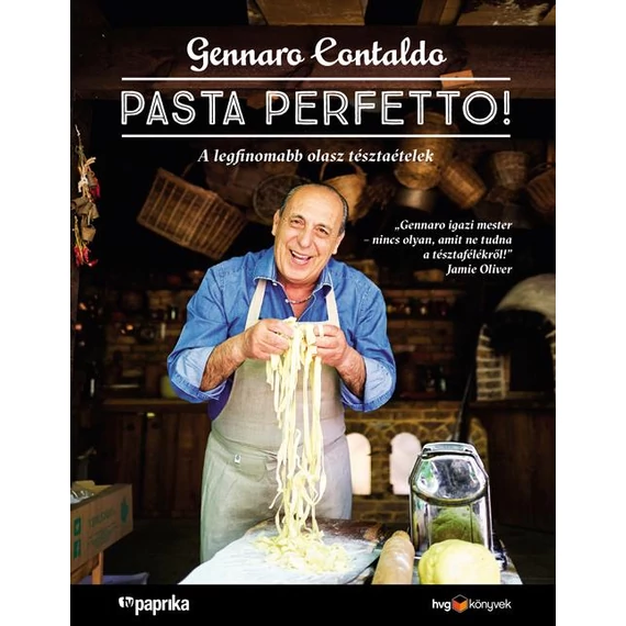 Pasta Perfetto! - A legfinomabb olasz tésztaételek - Gennaro Contaldo