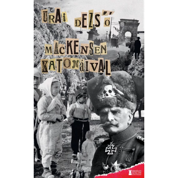 Mackensen katonáival - Urai Dezső