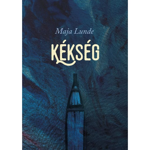 Kékség - Maja Lunde