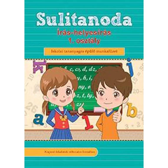 Sulitanoda - Írás-helyesírás 1. osztály - Iskolai tananyagra épülő munkafüzet