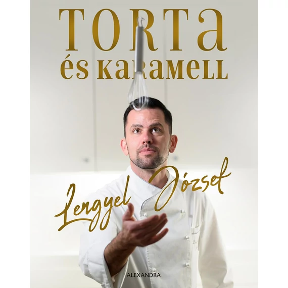 Torta és karamell - Lengyel József