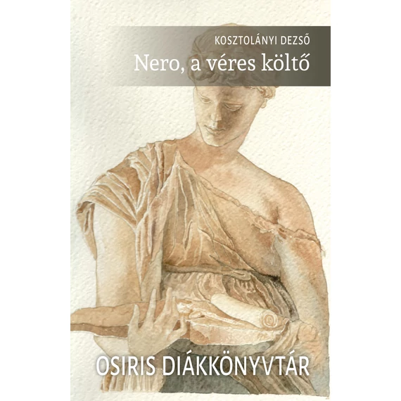 Nero, a véres költő - Kosztolányi Dezső