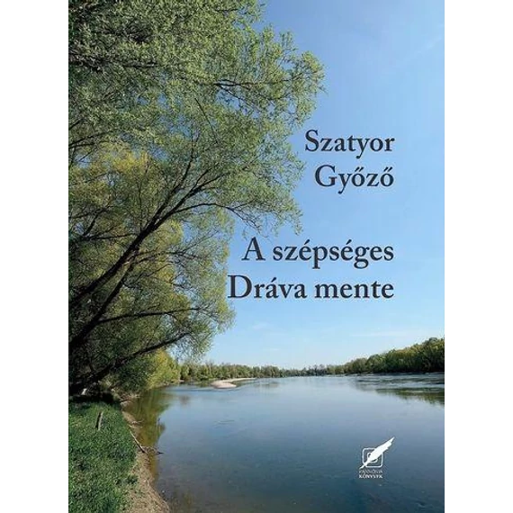 A szépséges Dráva mente - Szatyor Győző