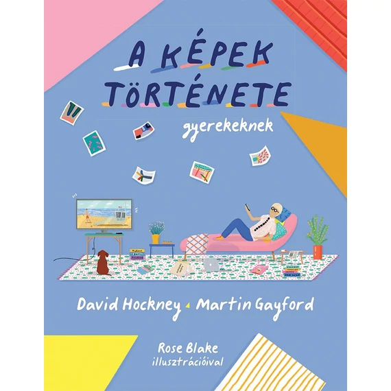 A képek története gyerekeknek - Martin Gayford