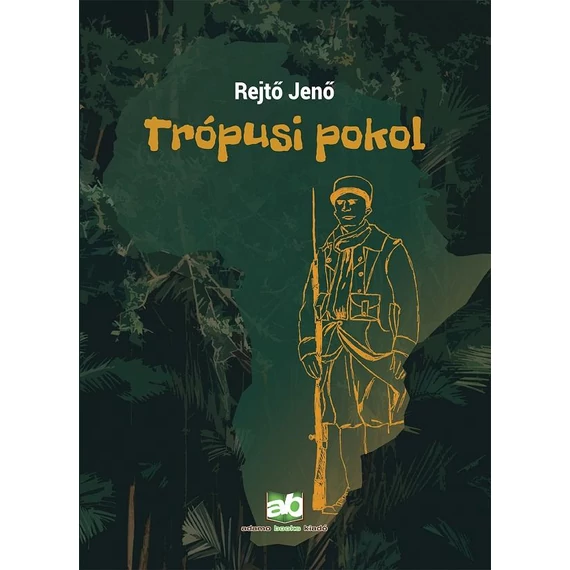 Trópusi pokol - Rejtő Jenő