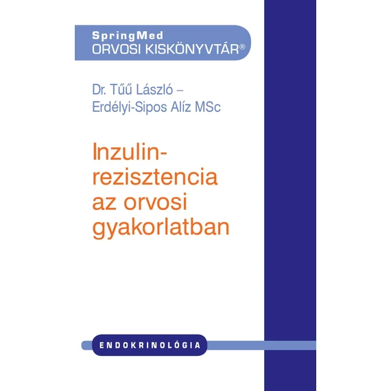 Inzulinrezisztencia az orvosi gyakorlatban - Erdélyi-Sipos Alíz