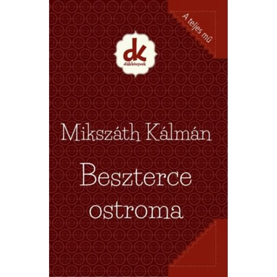 Beszterce ostroma - Mikszáth Kálmán