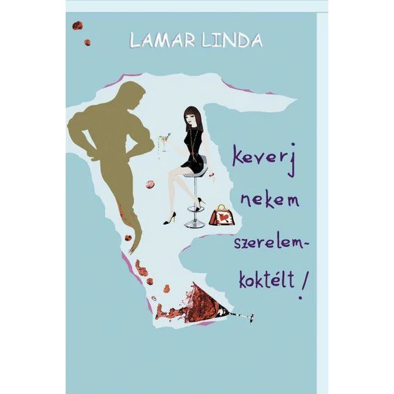 Keverj nekem szerelemkoktélt! - Lamar Linda