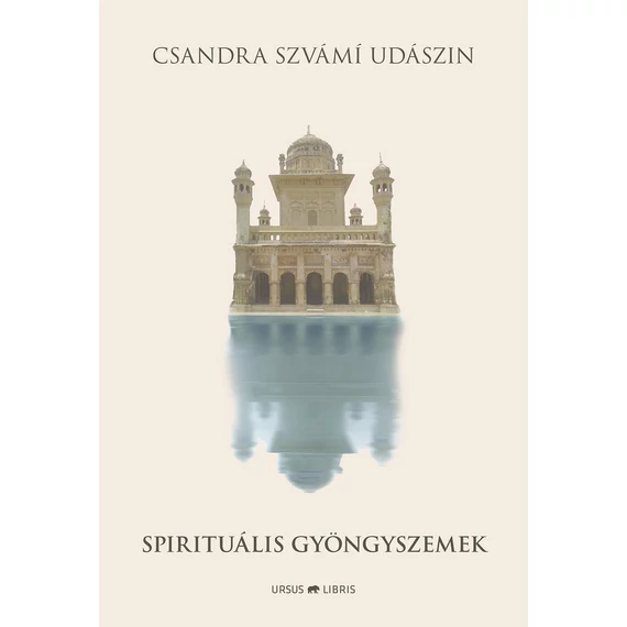 Spirituális gyöngyszemek - Csandra Szvámí Udászin