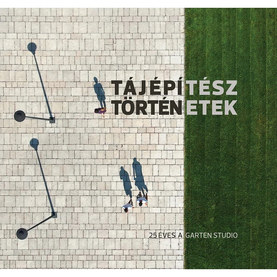 Tájépítész történetek - Zubreczki Dávid