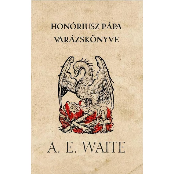 Honóriusz pápa varázskönyve - Arthur Edward Waite