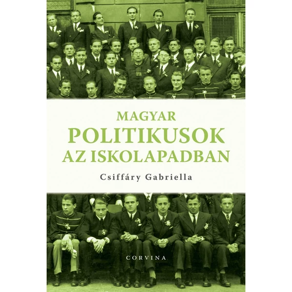 Magyar politikusok az iskolapadban - Csiffáry Gabriella