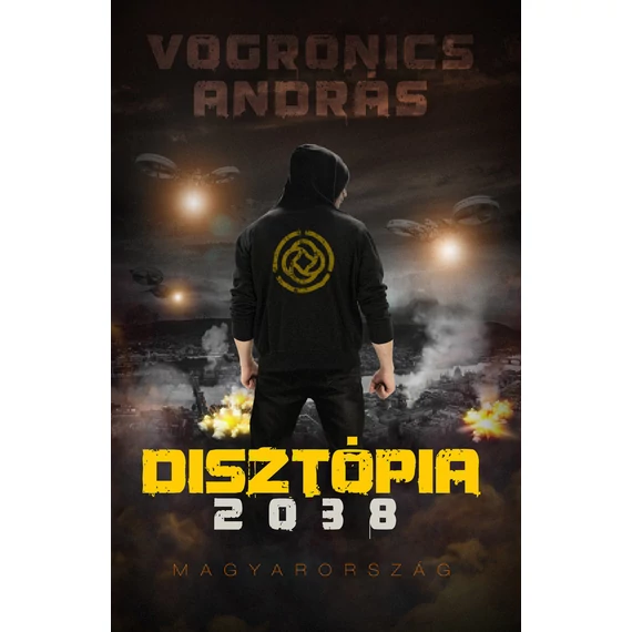 Disztópia 2038 Magyarország - Vogronics András