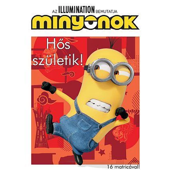 Minyonok - Hős születik! - 16 matricával!