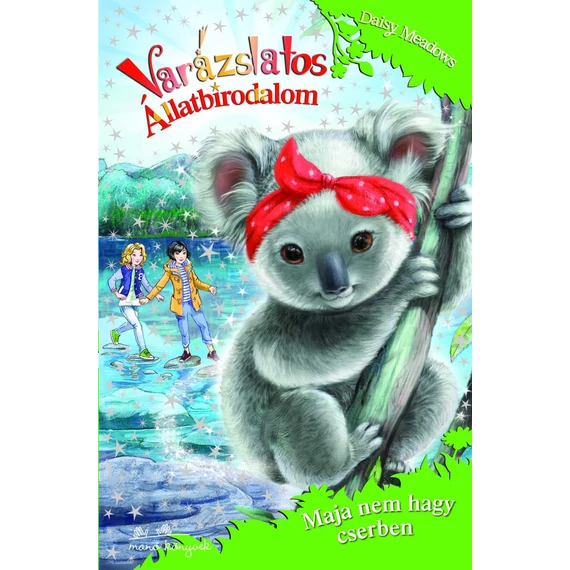 Varázslatos Állatbirodalom 28. - Maja nem hagy cserben - Daisy Meadows