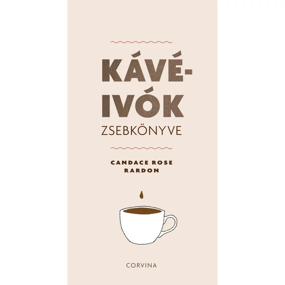 Kávéivók zsebkönyve - Candace Rose Rardon