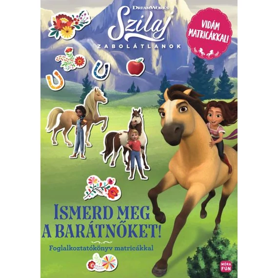 Szilaj - Zabolátlanok - Ismerd meg a barátnőket! - Foglalkoztatókönv matricákkal