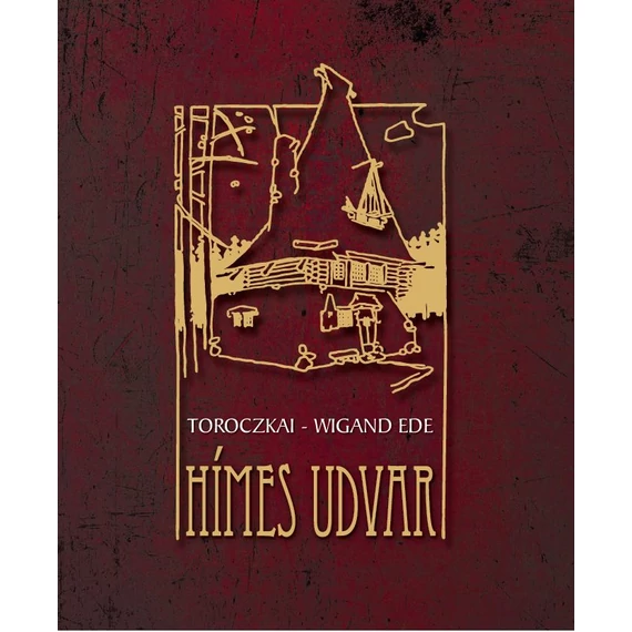 Hímes udvar - Toroczkai-Wigand Ede