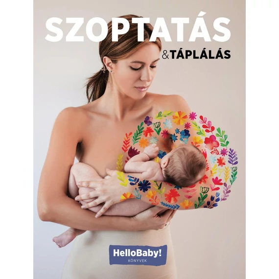 Szoptatás & Táplálás - (HelloBaby! könyvek)