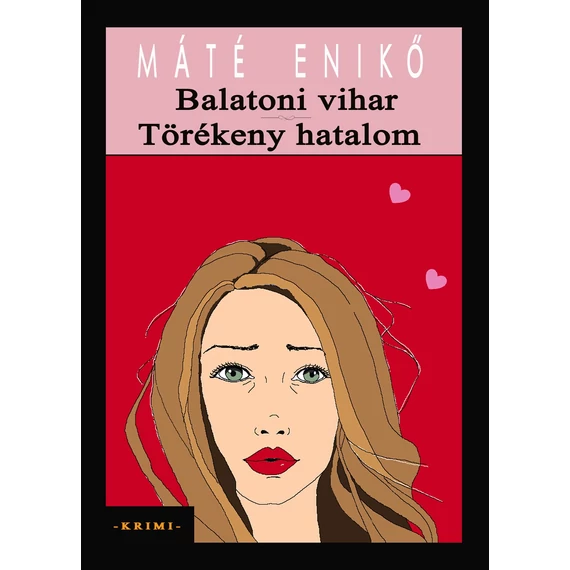 Balatoni vihar / Törékeny hatalom - Máté Enikő