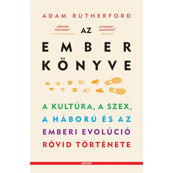 Az ember könyve - A kultúra, a szex, a háború és az emberi evolúció rövid története - Adam Rutherford