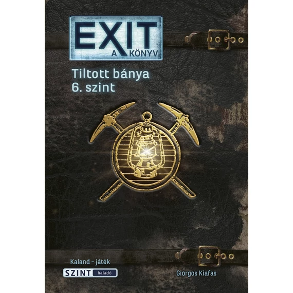 Exit - A könyv - Tiltott bánya 6. szint - Giorgos Kiafas