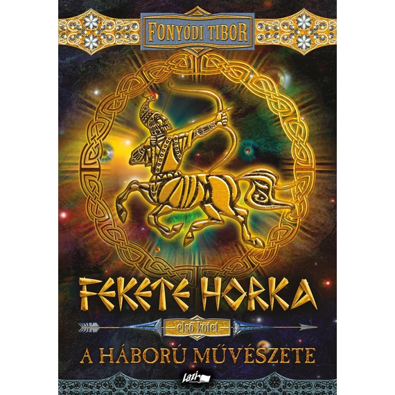 Fekete Horka I. - A háború művészete - Fonyódi Tibor