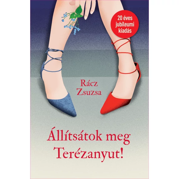 Állítsátok meg Terézanyut! - Rácz Zsuzsa