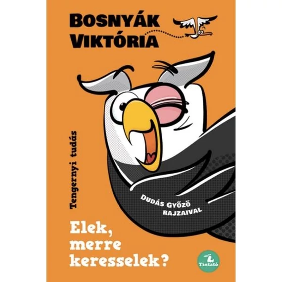 Elek, merre keresselek? - Bosnyák Viktória