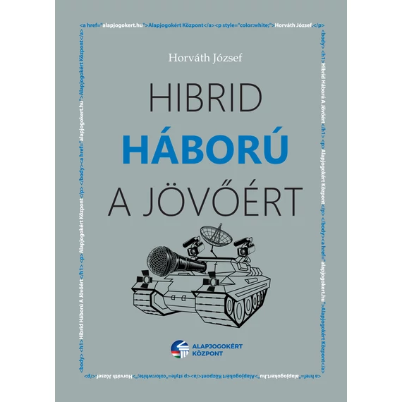 Hibrid háború a jövőért - Horváth József