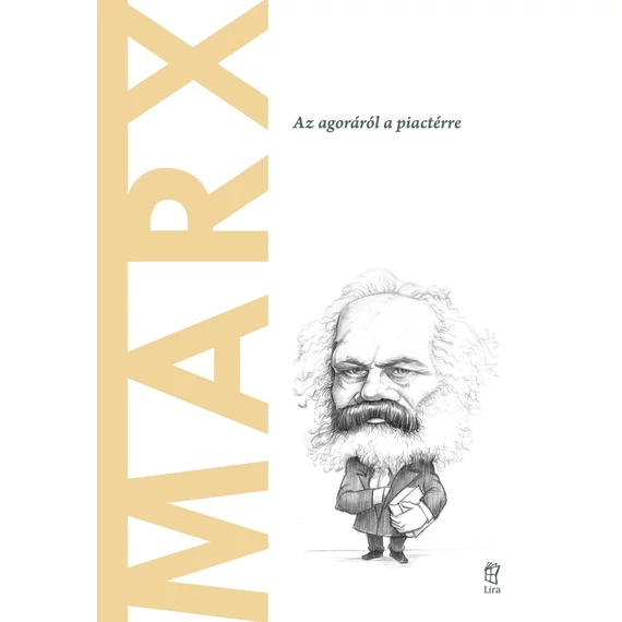 Marx - Az agoráról a piactérre - José Manuel Bermudo