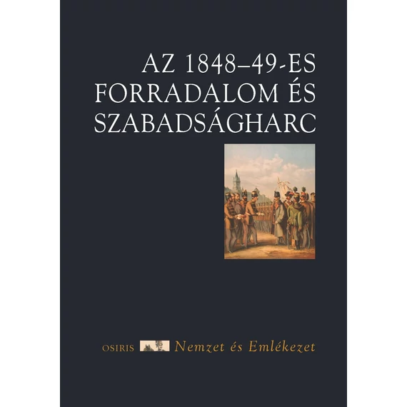 Az 1848-49-es forradalom és szabadságharc - Hermann Róbert