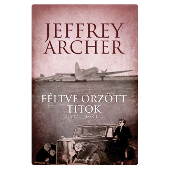 Féltve őrzött titok - Clifton-krónika 3. - Jeffrey Archer