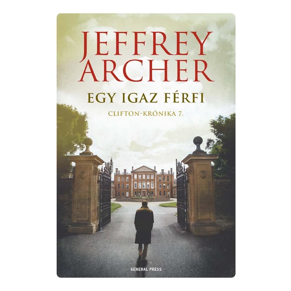 Egy igaz férfi - Clifton-krónika 7. - Jeffrey Archer