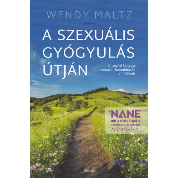 A szexuális gyógyulás útján - Önsegítő könyv a szexuális bántalmazás túlélőinek - Wendy Maltz