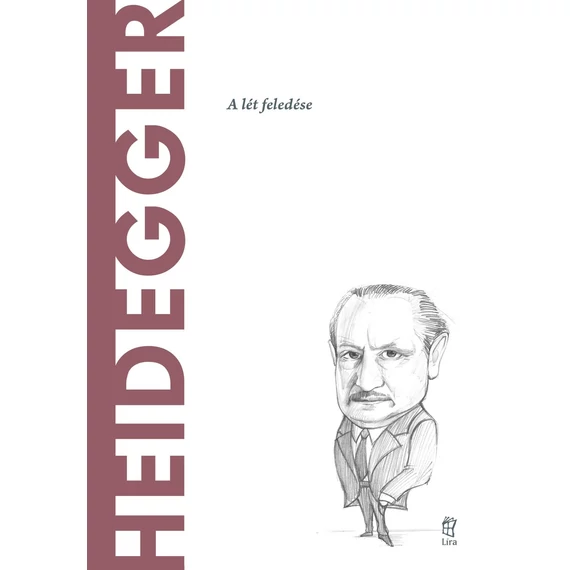 Heidegger - A lét feledése - Arturo Leyte