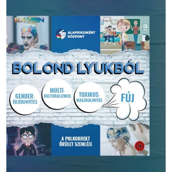 Bolond lyukból - A polkorrekt őrület szemléje - Kovács István