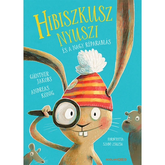 Hibiszkusz nyuszi és a nagy réparablás - Andreas König
