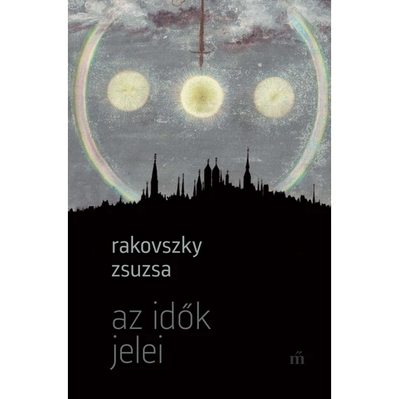 Az idők jelei - Rakovszky Zsuzsa