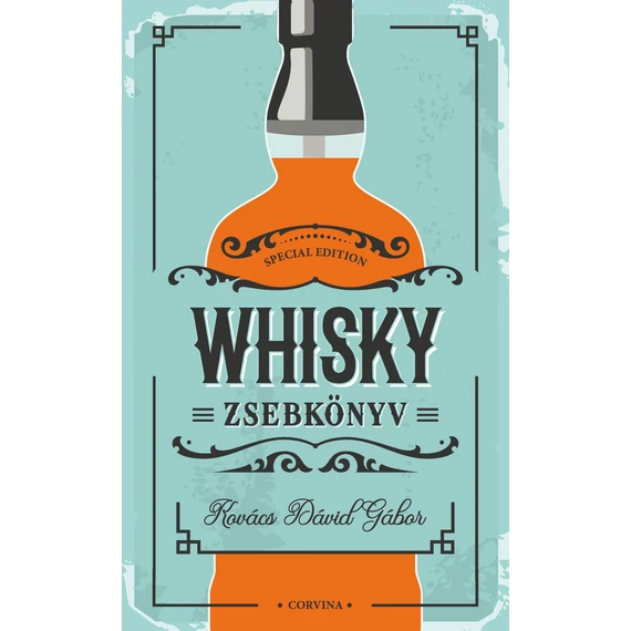 Whisky zsebkönyv - Kovács Dávid Gábor