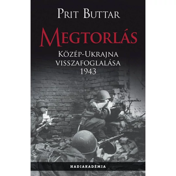 Megtorlás - Közép-Ukrajna visszafoglalása 1943 - Prit Buttar