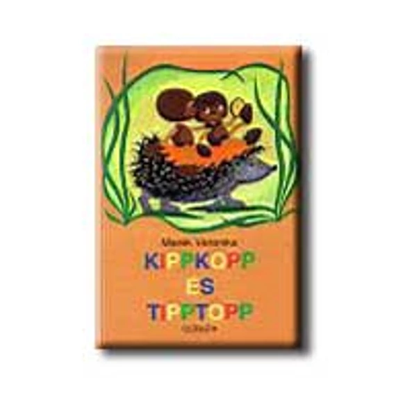 Kippkopp és Tipptopp - Marék Veronika