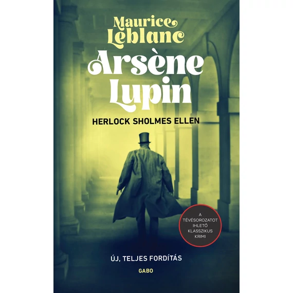 Arséne Lupin Herlock Sholmes ellen - Maurice Leblanc