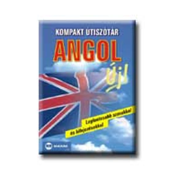 Kompakt útiszótár - Angol - Legfontosabb szavakkal és kifejezésekkel - Mike Hillenbrand