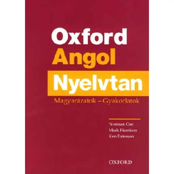 Oxford Angol Nyelvtan - Magyarázatok - Gyakorlatok - Coe | könyv ...