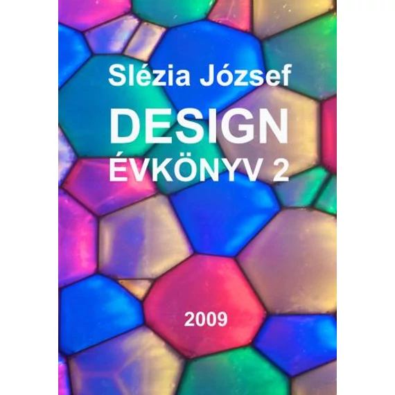 Design évkönyv 2009 - Slézia József