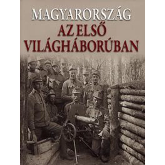 Magyarország az első világháborúban - Romsics Ignác