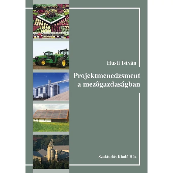 Projektmenedzsment a mezőgazdaságban - Husti István 