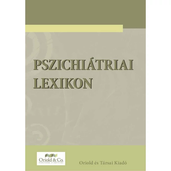 Pszichiátriai Lexikon - Dr. Takács Éva