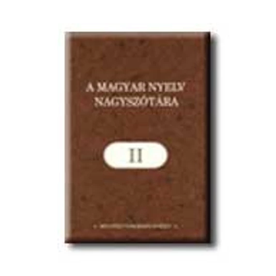 A magyar nyelv nagyszótára II. kötet - Ittzés Nóra 